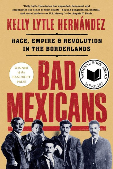 Malos mexicanos: raza, imperio y revolución en las zonas fronterizas