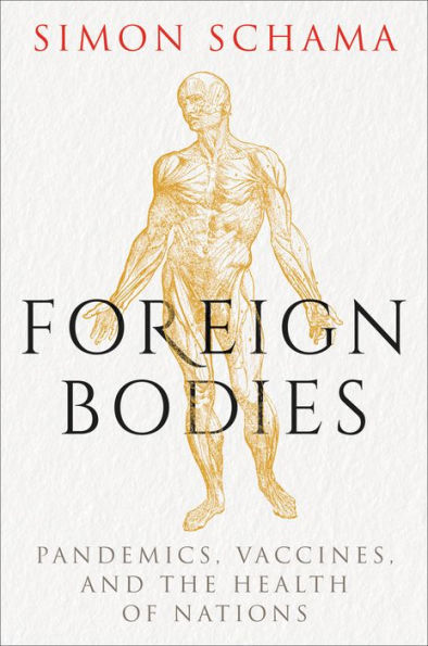 Foreign Bodies: Pandemics, Vaccines, And The Health Of Nations