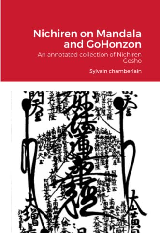 Nichiren On Mandala And Gohonzon: An Annotated Collection Of Nichiren Gosho