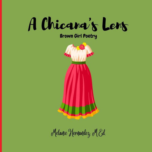 A Chicana'S Lens: Brown Girl Poetry