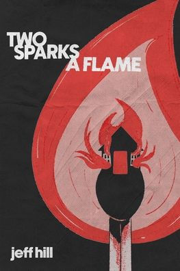Two Sparks A Flame