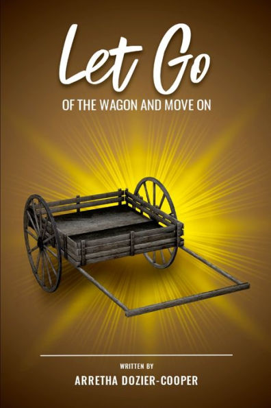 Let Go Of The Wagon And Move On