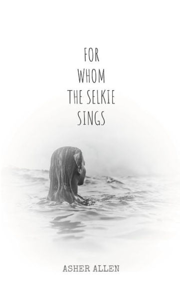For Whom The Selkie Sings