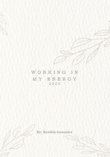 Working In My Energy (Spanish Edition)