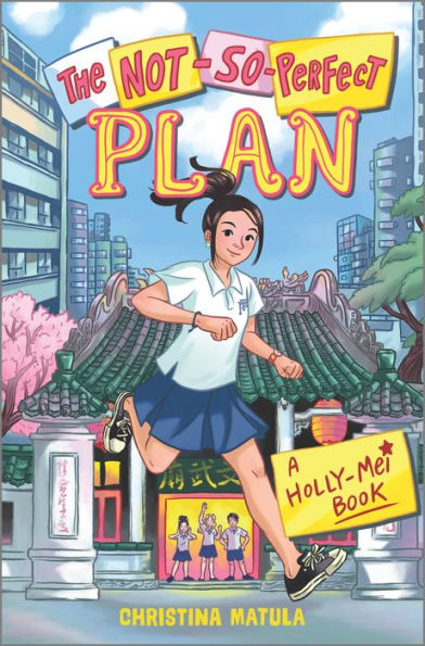 The Not-So-Perfect Plan (A Holly-Mei Book, 2)