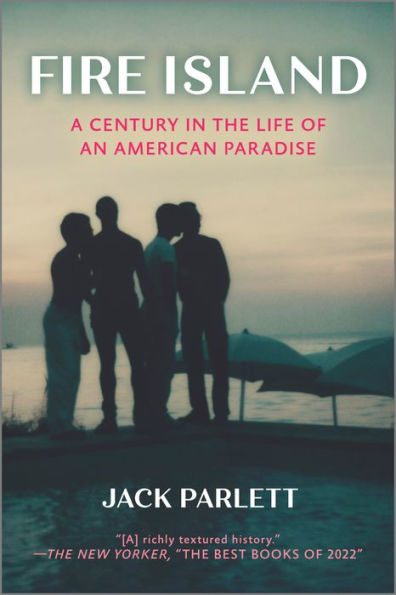 Fire Island: A Century In The Life Of An American Paradise