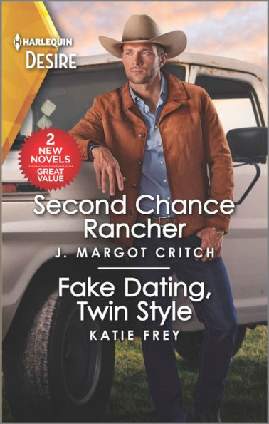 Second Chance Rancher & Fake Dating, Twin Style (Harlequin Desire, 4)