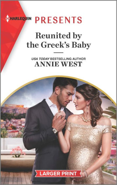 Reunited By The Greek'S Baby (Harlequin Presents, 4081)