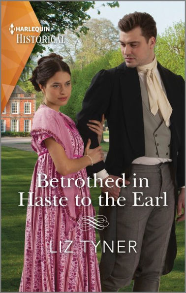 Betrothed In Haste To The Earl (Harlequin Historical)