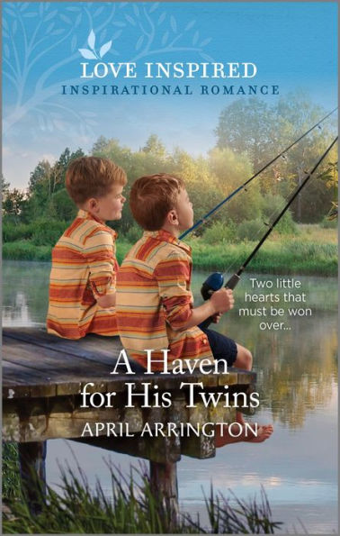 A Haven For His Twins: An Uplifting Inspirational Romance (Love Inspired)