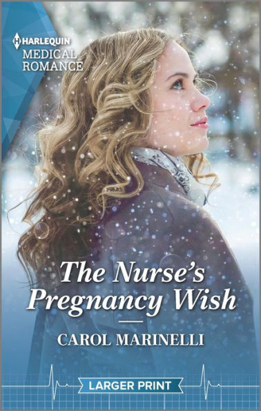 The Nurse'S Pregnancy Wish (Harlequin Medical Romance)