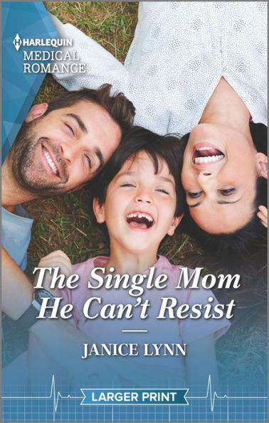 The Single Mom He Can'T Resist (Harlequin Medical Romance, 1299)