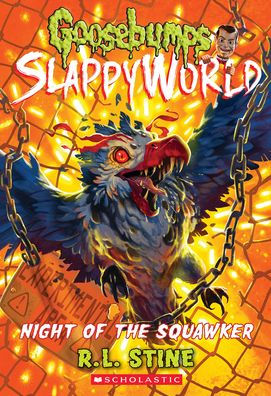 Night Of The Squawker (Goosebumps Slappyworld #18)