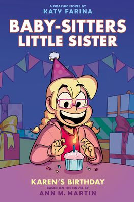 Karen'S Birthday: A Graphic Novel (Baby-Sitters Little Sister #6) (Baby-Sitters Little Sister Graphix)