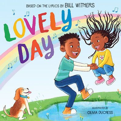 Lovely Day (Picture Book Based On The Song By Bill Withers)