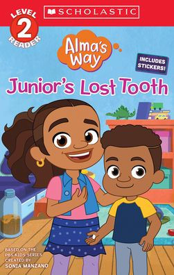 Junior'S Lost Tooth (Alma'S Way: Scholastic Reader, Level 2)