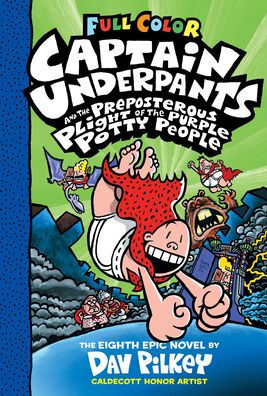 Captain Underpants And The Preposterous Plight Of The Purple Potty People: Color Edition