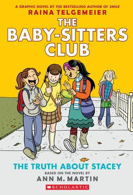 The Truth About Stacey: A Graphic Novel (The Baby-Sitters Club #2) (The Baby-Sitters Club Graphix)
