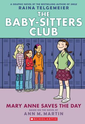 Mary Anne Saves The Day: A Graphic Novel (The Baby-Sitters Club #3) (The Baby-Sitters Club Graphix)