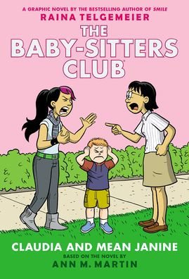 Claudia And Mean Janine: A Graphic Novel (The Baby-Sitters Club #4) (The Baby-Sitters Club Graphix)
