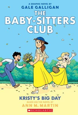 Kristy'S Big Day: A Graphic Novel (The Baby-Sitters Club #6) (6) (The Baby-Sitters Club Graphix)