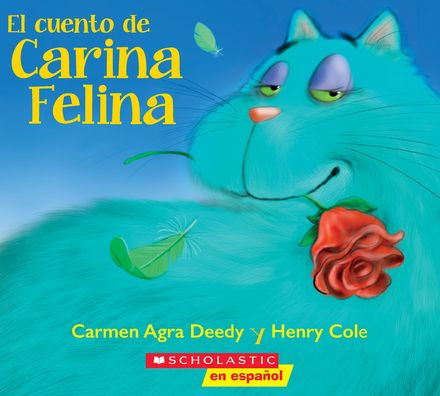 El Cuento De Carina Felina (Carina Felina) (Spanish Edition)