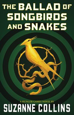 The Ballad Of Songbirds And Snakes (A Hunger Games Novel) (The Hunger Games)