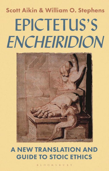 Epictetus’S 'Encheiridion': A New Translation And Guide To Stoic Ethics