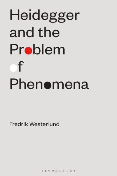 Heidegger And The Problem Of Phenomena
