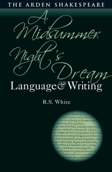 Midsummer Night’S Dream: Language And Writing, A (Arden Student Skills: Language And Writing)