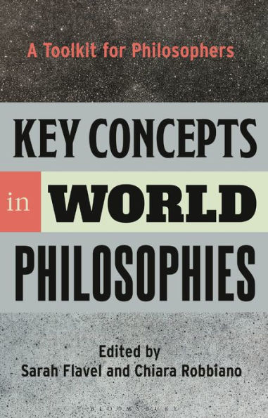 Key Concepts In World Philosophies: A Toolkit For Philosophers