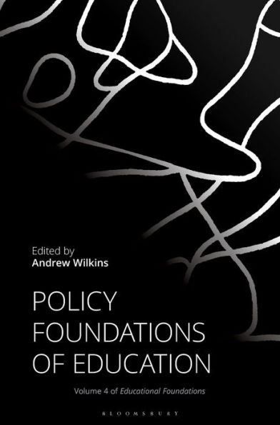 Policy Foundations Of Education (Educational Foundations)