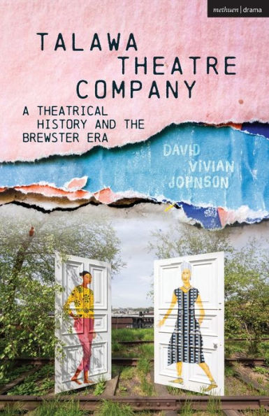 Talawa Theatre Company: A Theatrical History And The Brewster Era