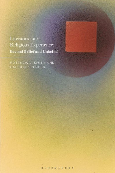 Literature And Religious Experience: Beyond Belief And Unbelief