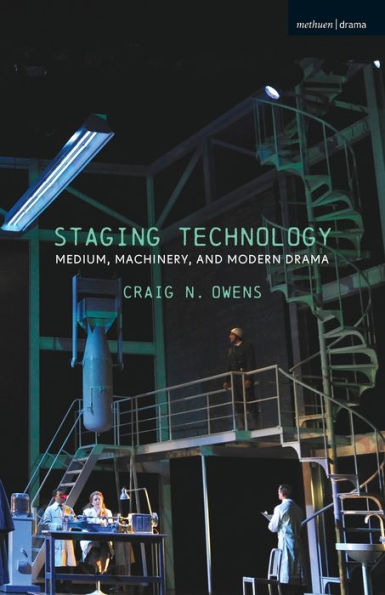 Staging Technology: Medium, Machinery, And Modern Drama
