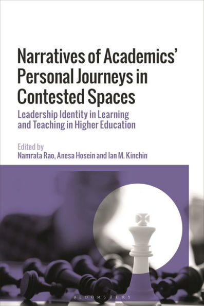 Narratives Of Academics’ Personal Journeys In Contested Spaces: Leadership Identity In Learning And Teaching In Higher Education