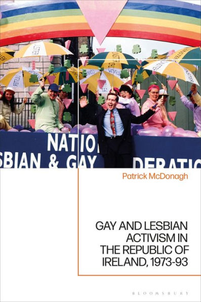 Gay And Lesbian Activism In The Republic Of Ireland, 1973-93