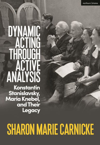 Actuación dinámica a través del análisis activo: Konstantin Stanislavsky, Maria Knebel y su legado