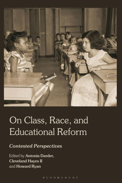 On Class, Race, And Educational Reform: Contested Perspectives