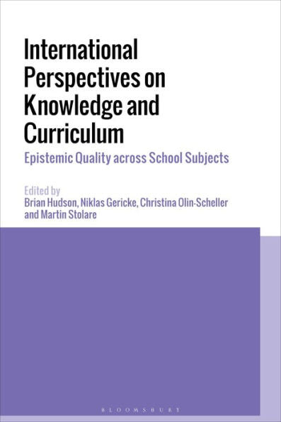 International Perspectives On Knowledge And Curriculum: Epistemic Quality Across School Subjects
