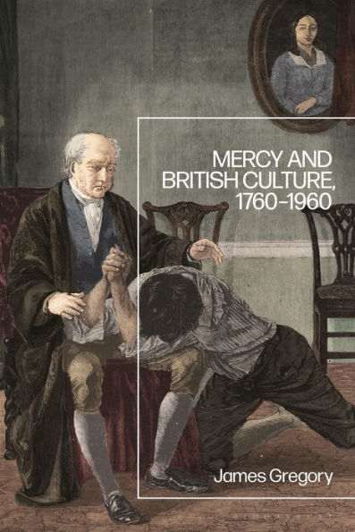 Mercy And British Culture, 1760-1960