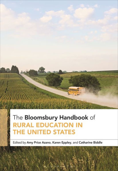 Bloomsbury Handbook Of Rural Education In The United States, The (Bloomsbury Handbooks)