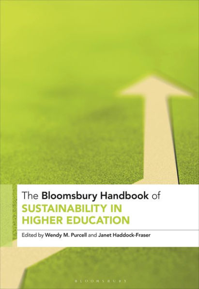 The Bloomsbury Handbook Of Sustainability In Higher Education: An Agenda For Transformational Change (Bloomsbury Handbooks)
