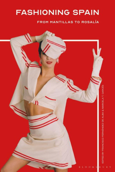 Fashioning Spain: From Mantillas To Rosalía