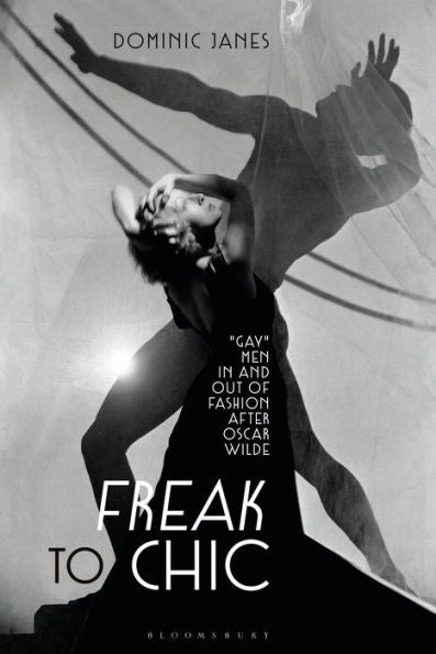 Freak To Chic: "Gay" Men In And Out Of Fashion After Oscar Wilde