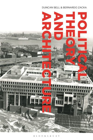 Political Theory And Architecture - 9781350250826