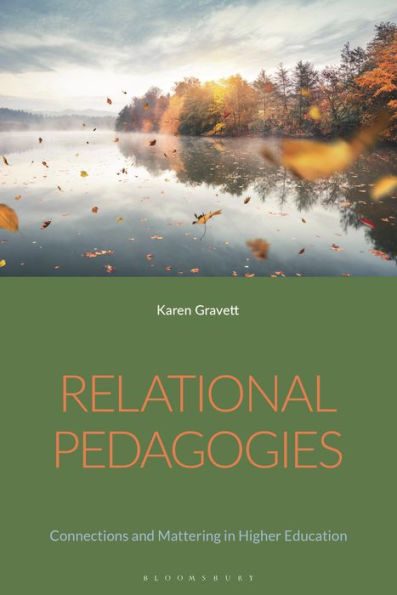 Relational Pedagogies: Connections And Mattering In Higher Education