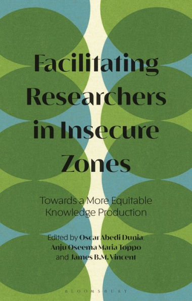 Facilitating Researchers In Insecure Zones: Towards A More Equitable Knowledge Production