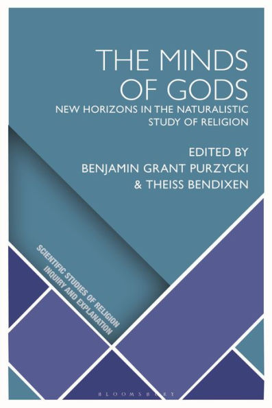 The Minds Of Gods: New Horizons In The Naturalistic Study Of Religion (Scientific Studies Of Religion: Inquiry And Explanation)