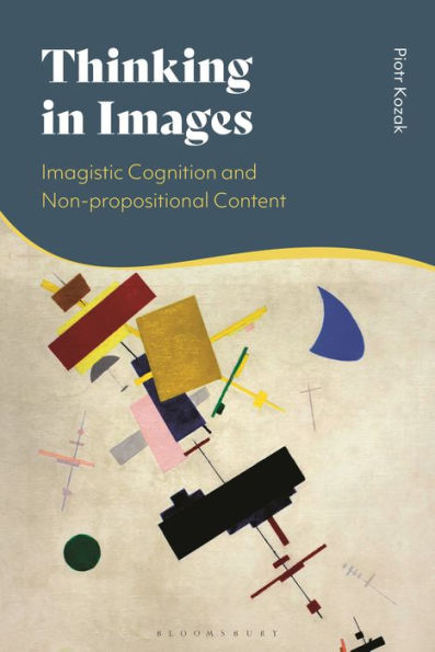 Thinking In Images: Imagistic Cognition And Non-Propositional Content